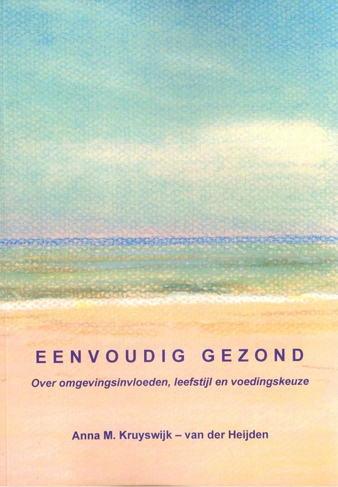 Eenvoudig gezond - Anna M. Kruyswijk - van der Heijden